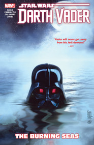 Star Wars: Darth Vader: Dark Lord Of The Sith Vol. 3 - The Burning Seas by Charles Soule, Giuseppe Camuncoli, Giuseppe Camuncoli, Elia Bonetti, 9781302910563