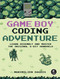 Game Boy Coding Adventure (Learn Assembly and Master the Original 8-Bit Handheld) by Maximilien Dagois, 9781718503908