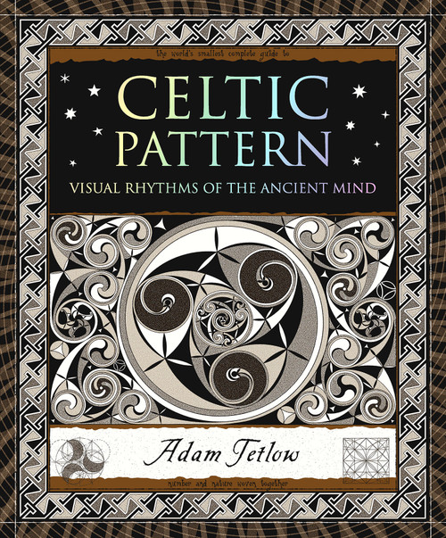 Celtic Pattern (Visual Rhythms of the Ancient Mind) - 9781952178009 by Adam Tetlow, 9781952178009