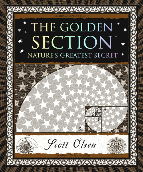 The Golden Section (Nature's Greatest Secret) - 9781952178030 by Scott Olsen, 9781952178030