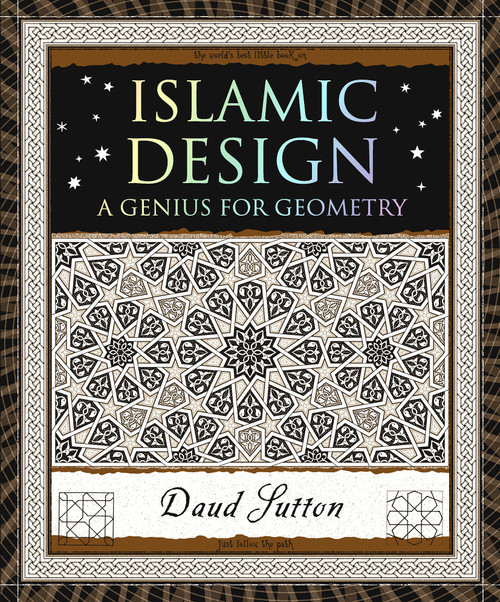 Islamic Design (A Genius For Geometry) - 9781952178054 by Daud Sutton, 9781952178054