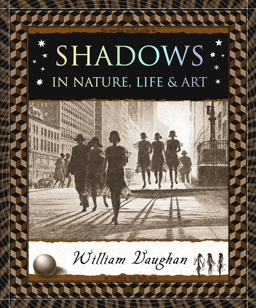Shadows (In Nature, Life & Art) by William Vaughan, 9781952178245