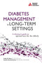 Diabetes Management in Long-Term Settings (A Clinician's Guide to Optimal Care for the Elderly) by Linda  B. Haas, Sandra  Drozdz Burke, 9781580404730