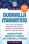 Guerrilla Marketing Volume 3 (Advertising and Marketing Definitions, Ideas, Tactics, Examples, and Campaigns to Inspire Your Business Success) by Jason Myers, Merrilee Kimble, Jay Conrad Levinson, 9781631958274