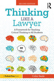 Thinking Like a Lawyer (A Framework for Teaching Critical Thinking to All Students) - 9781032742274 by Colin Seale, 9781032742274