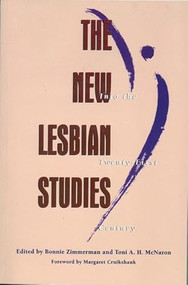 The New Lesbian Studies (Into the Twenty-First Century) by Bonnie Zimmerman, Toni A. H. McNaron, Margaret Cruikshank, 9781558611368