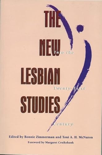 The New Lesbian Studies (Into the Twenty-First Century) by Bonnie Zimmerman, Toni A. H. McNaron, Margaret Cruikshank, 9781558611368
