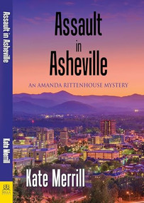 Assault in Asheville by Kate Merrill, 9781642471281