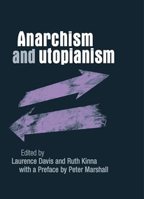 Anarchism and utopianism by Laurence Davis, Ruth Kinna, 9780719096679