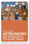 Astronomy and Astrology in the Islamic World - 9780748649099 by Stephen P. Blake