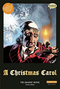 A Christmas Carol The Graphic Novel: Original Text - 9781907127403 by Charles Dickens, Sean Michael Wilson, Mike Collins, James Offredi, Clive Bryant, 9781907127403