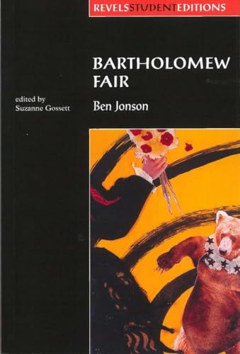 Bartholomew Fair (Revels Student Edition) (By Ben Jonson) by Suzanne Gossett, 9780719051500