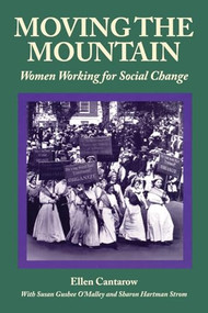Moving the Mountain (Women Working for Social Change) by Ellen Cantarow, Susan Gushee O?Malley, Sharon Hartman Strom, 9780912670614