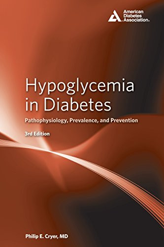 Hypoglycemia in Diabetes (Pathophysiology, Prevalence, and Prevention) by Philip E. Cryer, 9781580406499