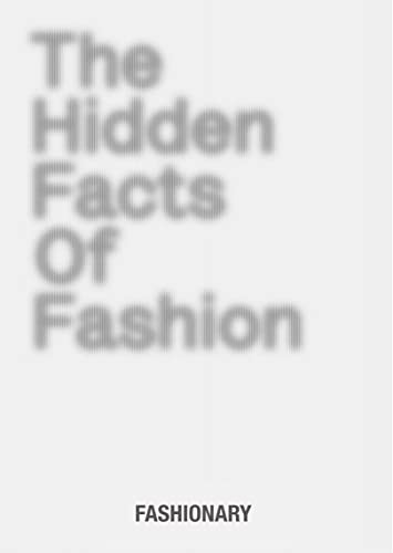 The Hidden Facts of Fashion (A visual book reveals the little known facts and fascinating stories of fashion) by Fashionary, 9789887711087