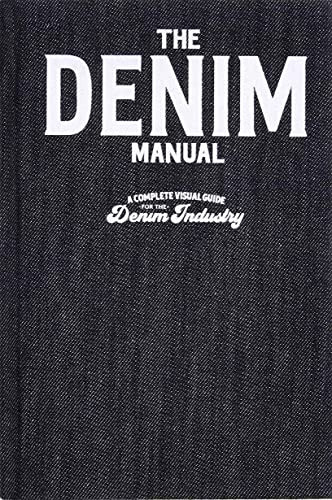 The Denim Manual (A Complete Visual Guide for the Denim Industry) by Fashionary, 9789887711131