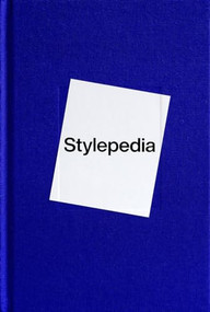 Stylepedia (A Visual Directory of Fashion Styles) by Fashionary, 9789881354792