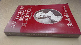 Antoinette Brown Blackwell (A Biography) by Elizabeth Cazden, 9780935312041