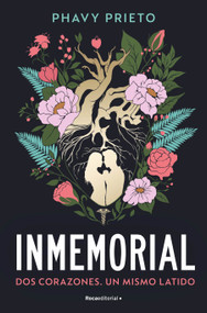 Inmemorial: Dos corazones. Un mismo latido / Inmemorial: Two Hearts, One Heartbeat (Spanish Edition) by Phavy Prieto, 9788410096240