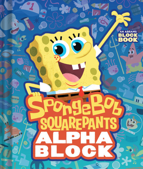 SpongeBob SquarePants Alphablock (An Abrams Block Book) by Peski Studio, 9781419740596