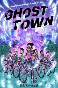 Ghost Town (A Graphic Novel) - 9781419745850 by Eric Colossal, 9781419745850