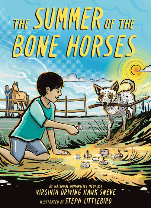 The Summer of the Bone Horses (A Chapter Book) by Virginia Driving Hawk Sneve, Steph Littlebird, 9781419759550