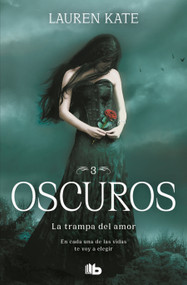 La trampa del amor: En cada una de las vidas te voy a elegir / Passion (Spanish Edition) by Lauren Kate, 9786073848121