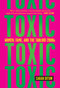 Toxic: Women, Fame, and the Tabloid 2000s - 9781419763120 by Sarah Ditum, 9781419763120