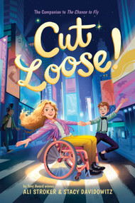 Cut Loose! (The Chance to Fly #2) (A Novel) - 9781419764059 by Ali Stroker, Stacy Davidowitz, 9781419764059