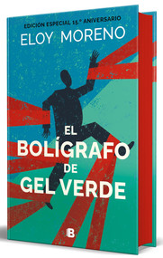 El bolígrafo de gel verde (Edición especial cantos pintados) / The Green Gel Pen (Special Edition Sprayed Edges) (Spanish Edition) - 9788466680080 by Eloy Moreno, 9788466680080