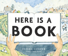 Here Is a Book (A Picture Book) by Elisha Cooper, 9781419766756
