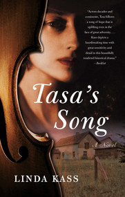 Tasa's Song (A Novel) by Linda Kass, 9781631520648