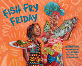 Fish Fry Friday (A Picture Book) by Winsome Bingham, C. G. Esperanza, 9781419766930