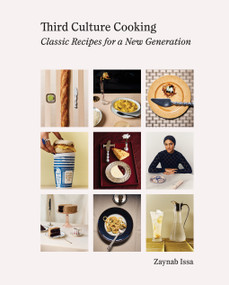 Third Culture Cooking (Classic Recipes for a New Generation) by Zaynab Issa, 9781419770074
