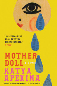 Mother Doll (A Novel) - 9781419770968 by Katya Apekina, 9781419770968
