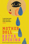 Mother Doll (A Novel) - 9781419770968 by Katya Apekina, 9781419770968