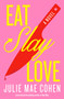 Eat, Slay, Love (A Novel) by Julie Mae Cohen, 9781419772351
