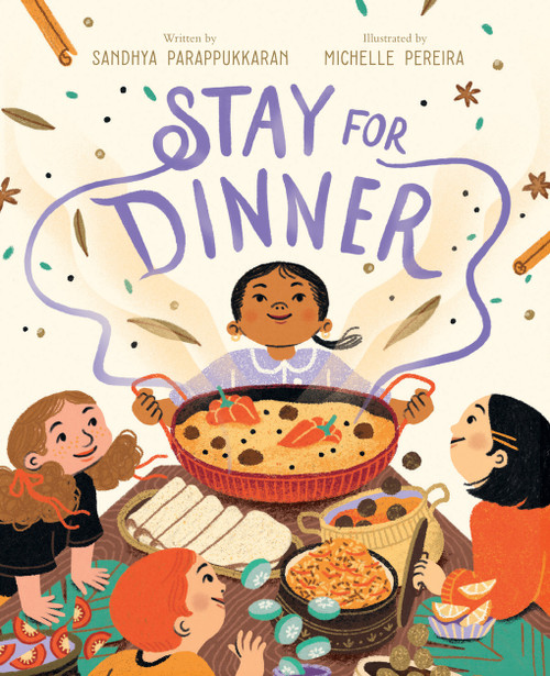Stay for Dinner (A Picture Book) by Sandhya Parappukkaran, Michelle Pereira, 9781419772870