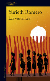 Las visitantes / The Visitors (Spanish Edition) by Yurieth Romero, 9786287659650