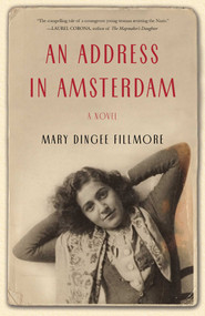 An Address in Amsterdam (A Novel) by Mary Dingee Fillmore, 9781631521331