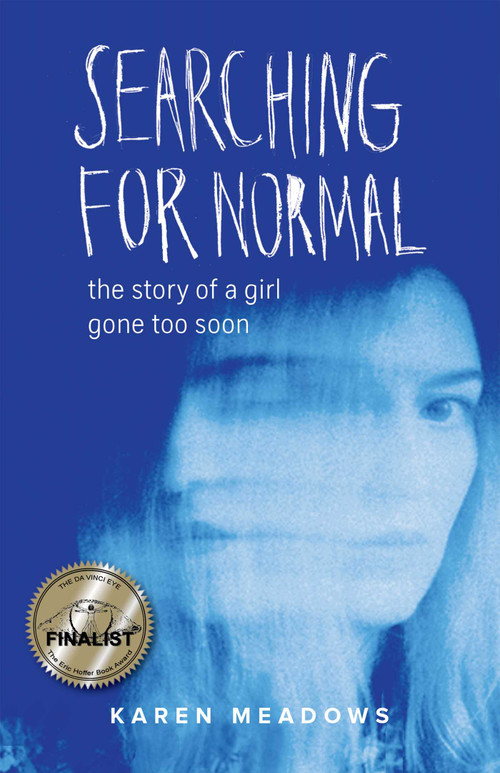 Searching for Normal (The Story of a Girl Gone Too Soon) by Karen Meadows, 9781631521379