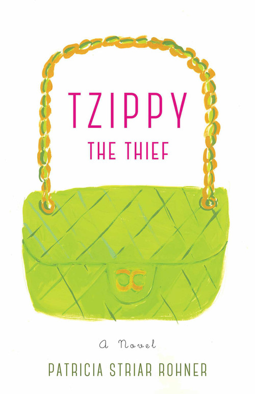 Tzippy the Thief (A Novel) by Patricia Striar Rohner, 9781631521539