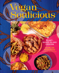 Vegan Soulicious (Plant-Based Island Cooking) by Charlise Rookwood, 9781419775703