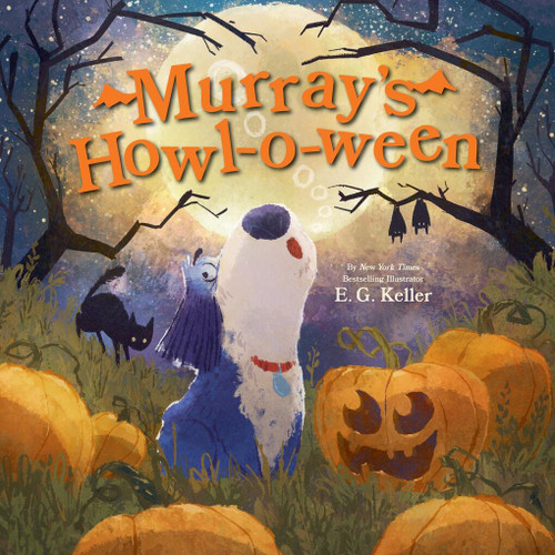 Murray's Howl-o-ween (A Halloween Picture Book) by E. G. Keller, 9781419775819