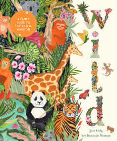 Wild (A Family Guide to the Animal Kingdom) by Jack Ashby, Sara Boccaccini Meadows, 9781419776991