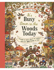 It's Busy Down in the Woods Today (Friends to Meet, Places to Explore, and Over 100 Things to Find) by Rachel Piercey, Freya Hartas, 9781419777004