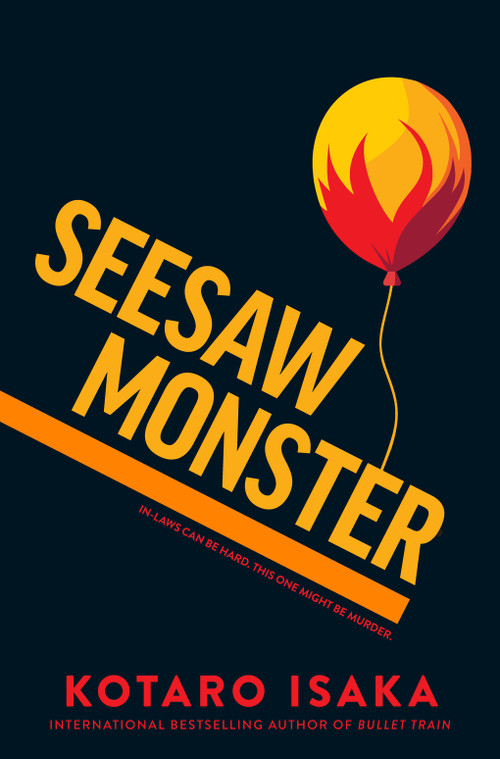 Seesaw Monster (A Novel) by Kotaro Isaka, 9781419777073