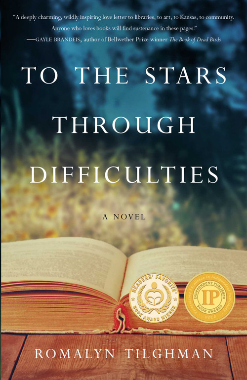 To the Stars through Difficulties (A Novel) by Romalyn Tilghman, 9781631522338