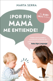 ¡Por fin mamá me entiende! / Finally, Mommy Understands Me! (Spanish Edition) by Marta Serra, 9788410096745
