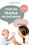 ¡Por fin mamá me entiende! / Finally, Mommy Understands Me! (Spanish Edition) by Marta Serra, 9788410096745